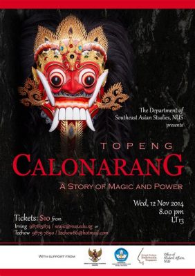  Calonarang:  A Mysterious Javanese Story of Magic, Morality, and Mangoes!